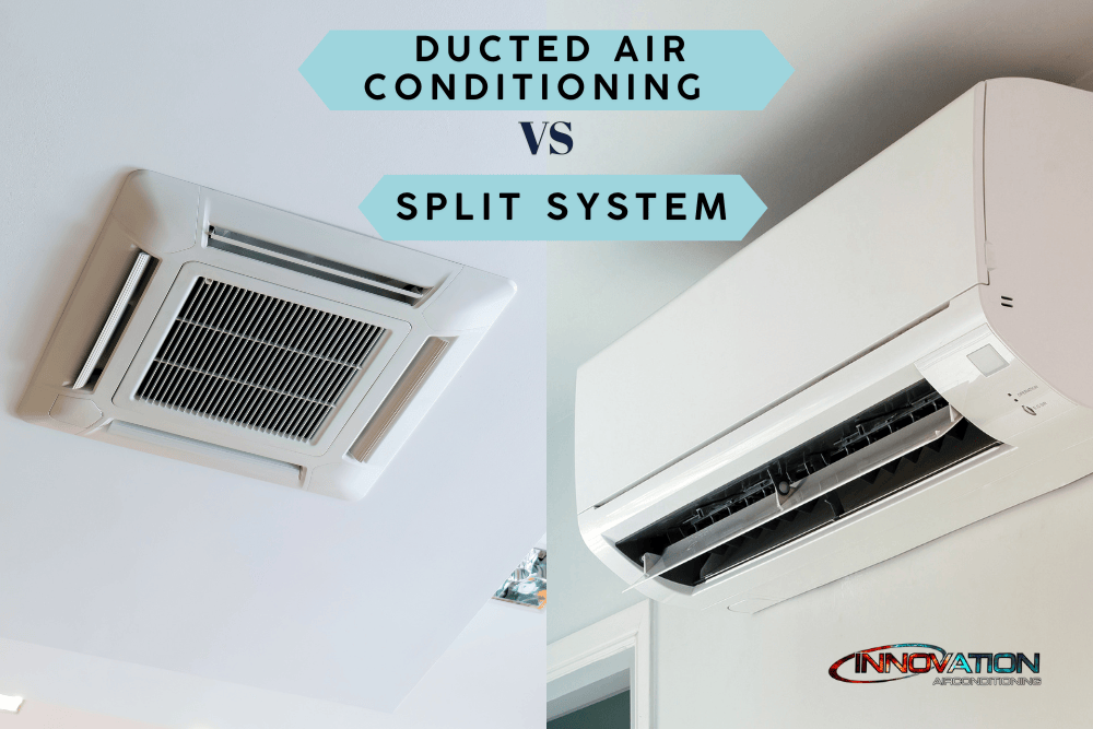 Ducted Air Conditioning vs Split System